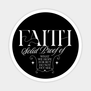 Faith is the Solid Proof – Inspirational Quote Magnet